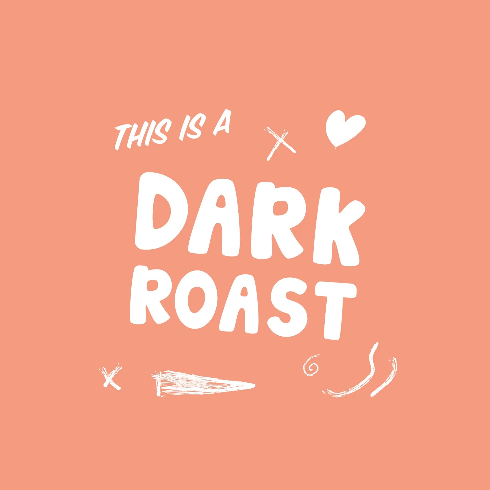 This is a Dark Roast Coffee text 